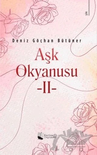 Aşk Okyanusu - II – Deniz Göçhan Bütüner – Karina Yayınevi kitap kapağı
