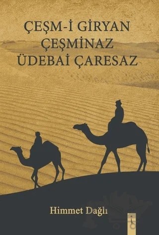 Çeşm-i Giryan Çeşminaz Üdebai Çaresaz – Himmet Dağlı – İkinci Adam Yayınları kitap kapağı