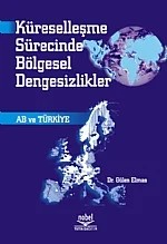 Küreselleşme Sürecinde Bölgesel Dengesizlikler AB ve Türkiye – Gülen Elmas – Nobel Yayın kitap kapağı
