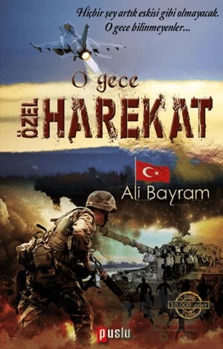 O Gece Özel Harekat – Ali Bayram – Puslu Yayıncılık kitap kapağı
