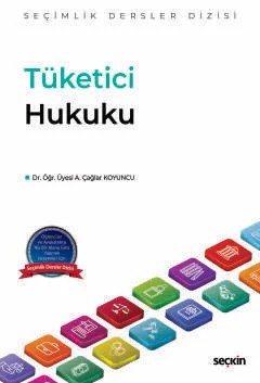 Tüketici Hukuku – Seçimlik Dersler Dizisi – – A. Çağlar Koyuncu – Seçkin Yayıncılık kitap kapağı