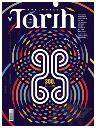 Toplumsal Tarih Dergisi Sayı: 300 Aralık 2018 – Tarih Vakfı Yurt Yayınları - Toplumsal Tarih Dergisi kitap kapağı