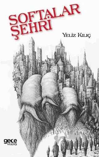 Softalar Şehri – Yeliz Kılıç – Gece Kitaplığı kitap kapağı
