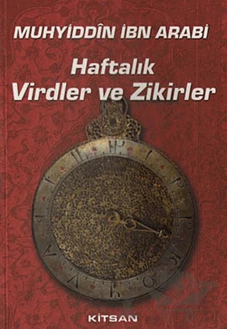 Haftalık Virdler ve Zikirler – Muhyiddin İbn Arabi – Kitsan Yayınları kitap kapağı