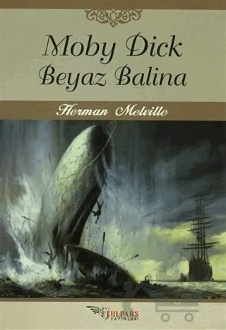 Moby Dick Beyaz Balina – Herman Melvılle – Tulpars Yayınevi kitap kapağı