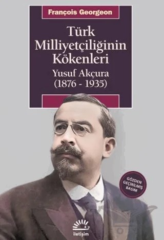 Türk Milliyetçiliğinin Kökenleri – François Georgeon – İletişim Yayınevi kitap kapağı