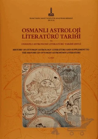 Osmanlı Astroloji Literatürü Tarihi ve Osmanlı Astronimi Literatürü Tarihi Zeyli - Osmanlı Bilim Literatürü Tarihi Zeylleri (2 Cilt) – Ramazan Şeşen, M. Serdar Bekar, Gülcan Gündüz, Veysel Bulut – IRCICA kitap kapağı