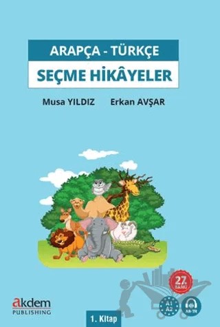 Arapça-Türkçe Seçme Hikâyeler – Erkan Avşar, Musa Yıldız – Akdem Yayınları kitap kapağı