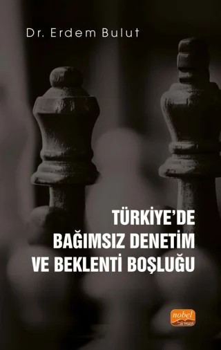 Türkiye’de Bağımsız Denetim ve Beklenti Boşluğu – Erdem Bulut – Nobel Bilimsel Eserler kitap kapağı