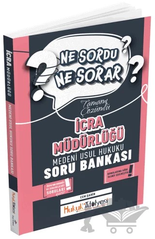 Hukuk Atölyesi İcra Müdürlüğü Medeni Usul Hukuku Ne Sordu Ne Sorar Soru Bankası Çözümlü – Cem Şahin – Dizgi Kitap kitap kapağı
