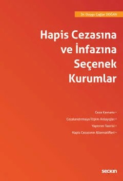 Hapis Cezasına ve İnfazına Seçenek Kurumlar – Duygu Çağlar Doğan – Seçkin Yayıncılık kitap kapağı