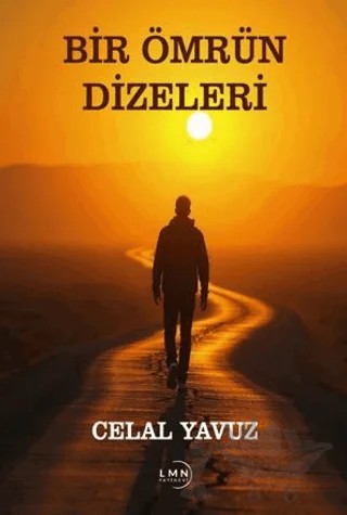 Bir Ömrün Dizeleri – Celal Yavuz – Liman Yayınevi kitap kapağı
