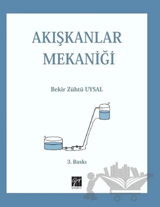 Akışkanlar Mekaniği – Bekir Zühtü Uysal – Gazi Kitabevi kitap kapağı