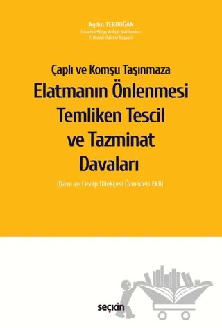 Elatmanın Önlenmesi Temliken Tescil ve Tazminat Davaları – Aydın Tekdoğan – Seçkin Yayıncılık kitap kapağı