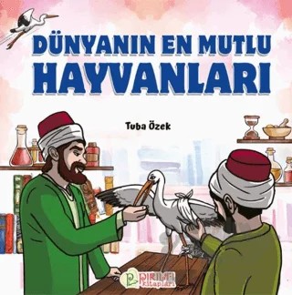 Dünyanın En Mutlu Hayvanları – Tuba Özek – Pırıltı Kitapları - Erkam kitap kapağı