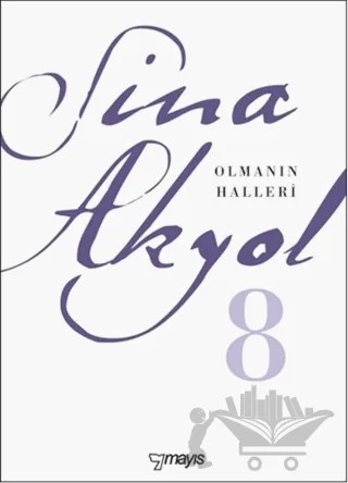 Olmanın Halleri – Sina Akyol – Mayıs Yayınları kitap kapağı