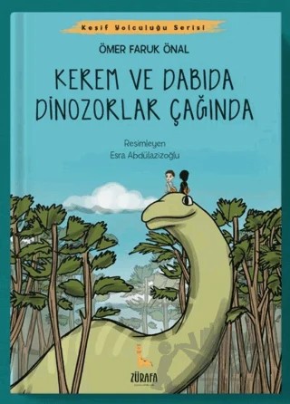 Kerem ve Dabıda Dinazorlar Çağında – Ömer Faruk Önal – Zürafa kitap kapağı