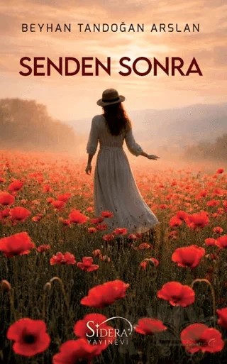 Senden Sonra – Beyhan Tandoğan Arslan – Sidera Yayınevi kitap kapağı