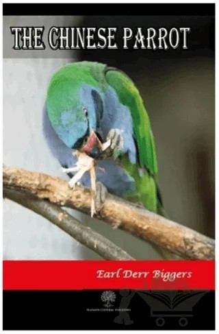 The Chinese Parrot – Earl Derr Biggers – Platanus Publishing kitap kapağı