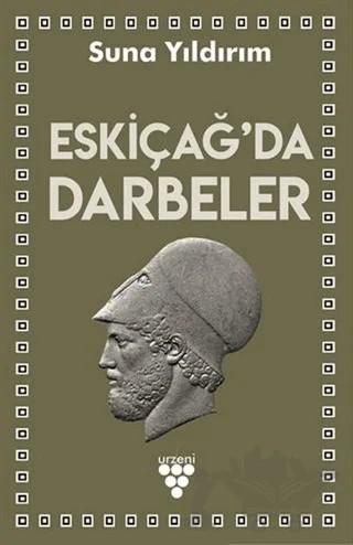 Eskiçağ’da Darbeler – Suna Yıldırım – Urzeni Yayıncılık kitap kapağı