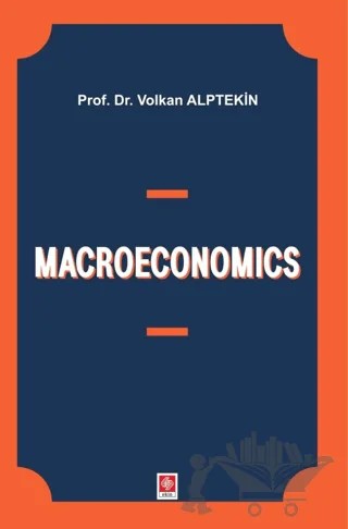 Macroeconomics – Volkan Alptekin – Ekin Basım Yayın kitap kapağı
