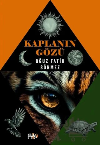 Kaplanın Gözü – Oğuz Fatih Sönmez – Tilki Kitap kitap kapağı