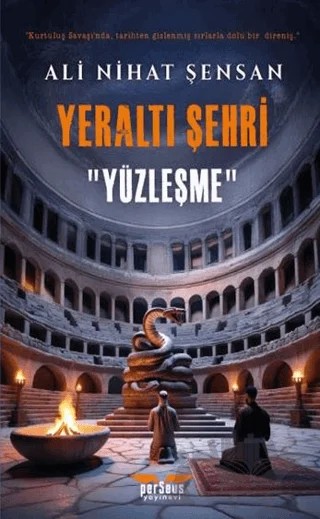 Yeraltı Şehri - Yüzleşme – Ali Nihat Şensan – Perseus kitap kapağı