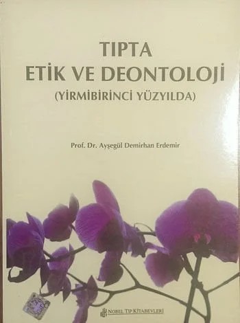 Tıpta Etik ve Deontoloji – Prof. Dr. Ayşegül Demirhan Erdemir – Nobel Tıp Kitabevleri kitap kapağı