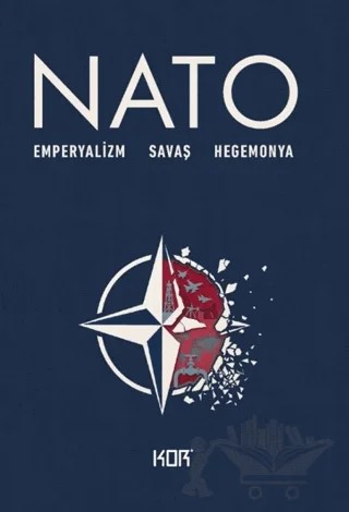 Nato - Emperyalizm Savaş Hegemonya – Kolektif – Kor Kitap kitap kapağı