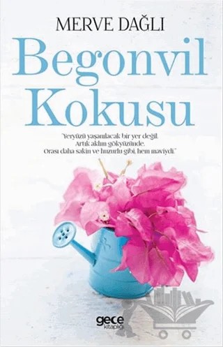 Begonvil Kokusu – Merve Dağlı – Gece Kitaplığı kitap kapağı