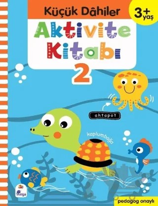Küçük Dahiler Aktivite Kitabı 2 (3+ Yaş) – Ayça G. Derin, Gülizar Ç. Çetinkaya – İndigo Çocuk kitap kapağı