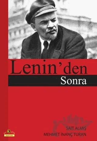Lenin'den Sonra – Mehmet İnanç Turan, Sait Almış – Ütopya Yayınevi kitap kapağı