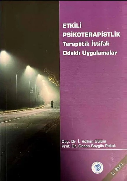 ETKİLİ PSİKOTERAPİSTLİK - Terapötik İttifak Odaklı Uygulamalar – İ. Volkan Gülüm, Gonca Soygüt Pekak – Türk Psikologlar Derneği Yayınları kitap kapağı