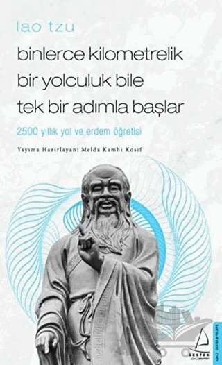 Binlerce Kilometrelik Bir Yolculuk Bile Tek Bir Adımla Başlar / Lao Tzu – Melda Kamhi Kosif – Destek Yayınları kitap kapağı