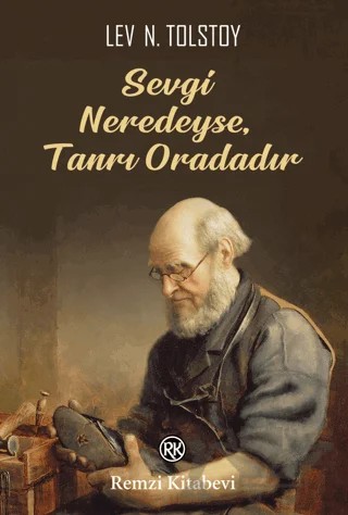 Sevgi Neredeyse,Tanrı Oradadır – Lev Nikolayeviç Tolstoy – Remzi Kitabevi kitap kapağı