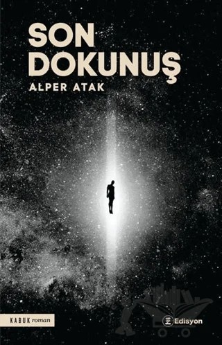 Son Dokunuş – Alper Atak – Edisyon Kitap kitap kapağı