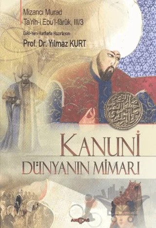 Kanuni - Dünyanın Mimarı – Mizancı Murad – Akçağ Yayınları kitap kapağı