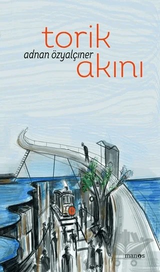 Torik Akını – Adnan Özyalçıner – Manos Yayınları kitap kapağı