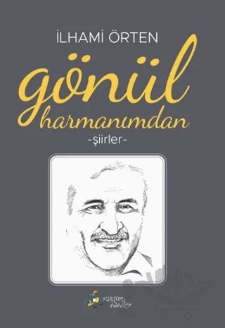 Gönül Harmanımdan – İlhami Örtem – Kültür Ajans Yayınları kitap kapağı