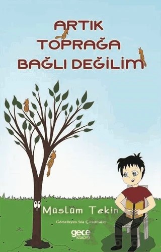 Artık Toprağa Bağlı Değilim – Müslüm Tekin – Gece Kitaplığı kitap kapağı