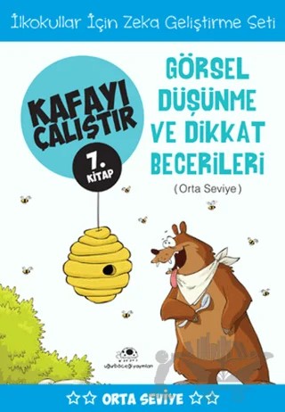 Görsel Düşünme ve Dikkat Becerileri (Orta Seviye) - Kafayı Çalıştır 7 – Ahmet Bilal Yaprakdal – Uğurböceği Yayınları kitap kapağı