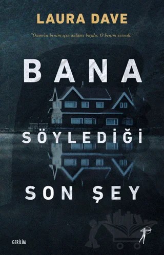 Bana Söylediği Son Şey – Laura Dave – Artemis Yayınları kitap kapağı