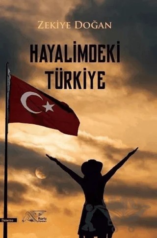 Hayalimdeki Türkiye – Zekiye Doğan – Kuytu Yayınları kitap kapağı