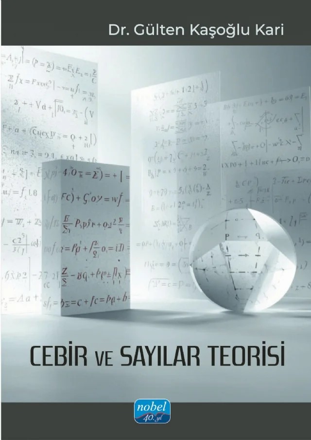Cebir ve Sayılar Teorisi – Gülten Kaşoğlu Kari – Nobel Akademik Yayıncılık kitap kapağı