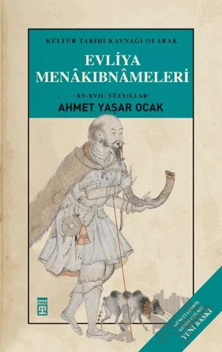 Evliya Menakıbnameleri – Ahmet Yaşar Ocak – Timaş Tarih kitap kapağı