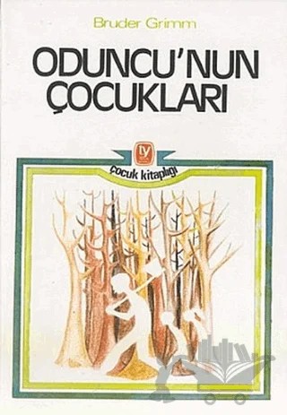 Oduncu’nun Çocukları – Grimm Kardeşler – Tekin Yayınevi kitap kapağı