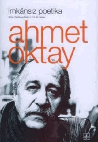 İmkansız Poetika – Ahmet Oktay – İthaki Yayınları kitap kapağı