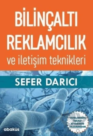 Bilinçaltı Reklamcılık ve İletişim Teknikleri – Sefer Darıcı – Abaküs Kitap kitap kapağı