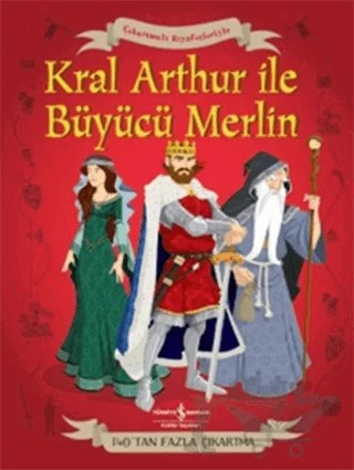 Çıkartmalı Kıyafetleriyle Kral Arthur ve Büyücü Merlin – Struan Reid – İş Bankası Kültür Yayınları kitap kapağı