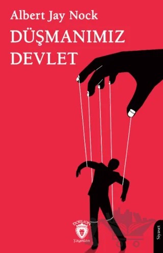 Düşmanımız Devlet – Albert Jay Nock – Dorlion Yayınları kitap kapağı